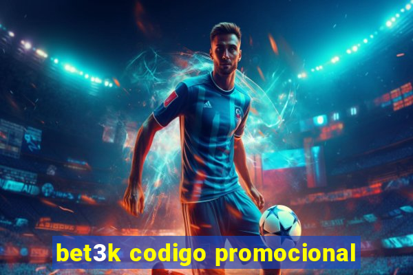 bet3k codigo promocional